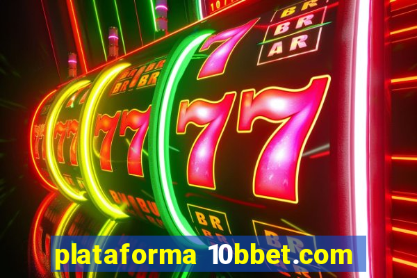 plataforma 10bbet.com